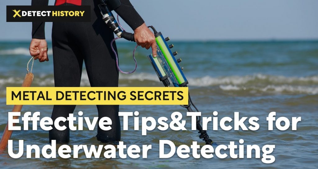 Effective Tips Tricks for Underwater Metal Detecting